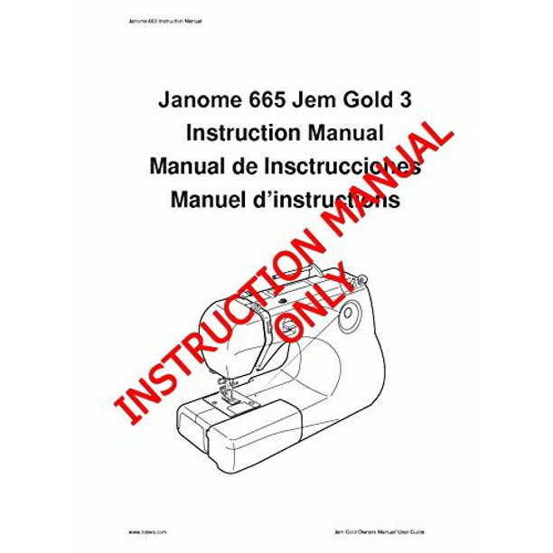 Janome Spare Part 665 Jem Gold Sewing Machine Instruction Manual