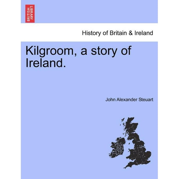 Kilgroom, a Story of Ireland. (Paperback)