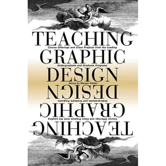 Pre-Owned Teaching Graphic Design: Course Offerings and Class Projects from the Leading Graduate and Undergraduate Programs (Paperback) 1581153058 9781581153057