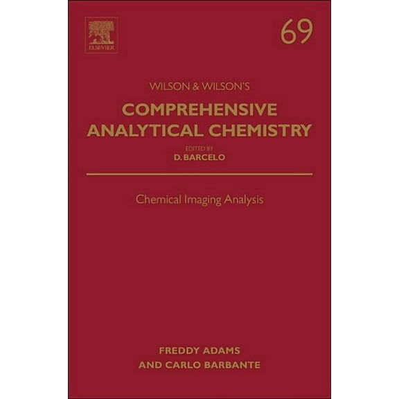 Wilson & Wilson's Comprehensive Analytic Chemical Imaging Analysis: Volume 69, Book 69, (Hardcover)