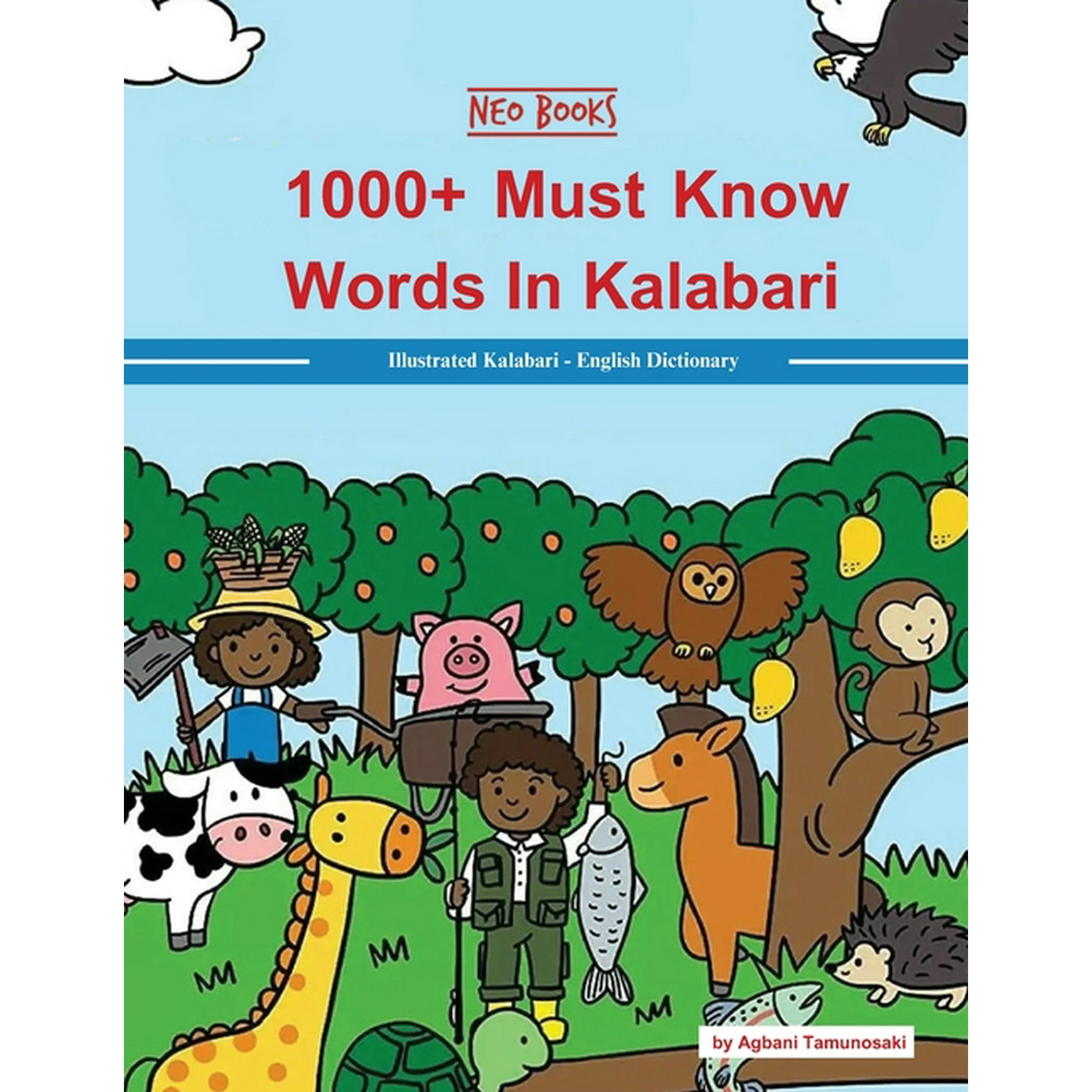 Must Know Words in African Languages 1000+ Must Know words in Kalabari: Illustrated Kalabari-English Dictionary, (Paperback)