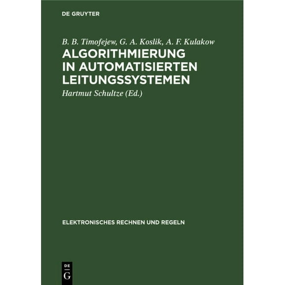 Elektronisches Rechnen Und Regeln Algorithmierung in Automatisierten Leitungssystemen, Book 22, (Hardcover)