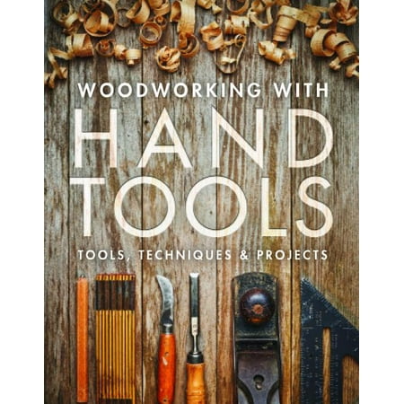 ISBN 9781631869396 product image for Woodworking with Hand Tools: Tools, Techniques & Projects (Paperback) | upcitemdb.com