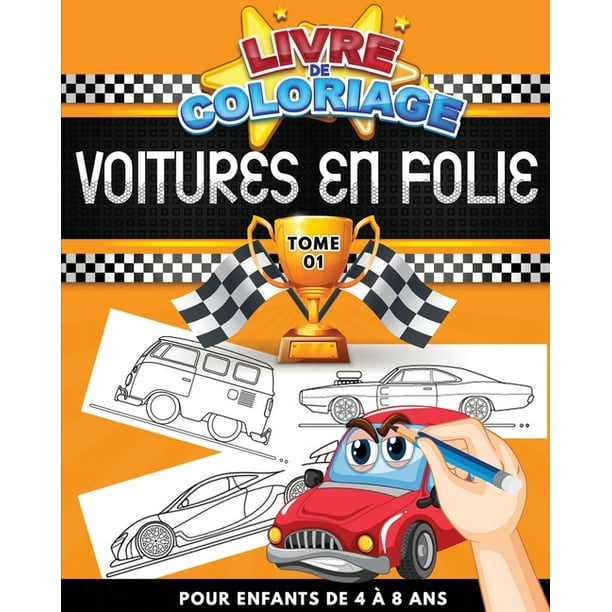 Livre De Coloriage Voitures En Folie Pour Enfants 4 A 8 Ans Tome 1 30 Livre De Coloriage Voitures En Folie Pour Enfants 4 A 8 Ans Tome 1 30
