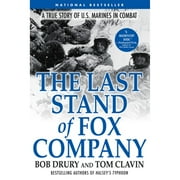 Pre-Owned The Last Stand of Fox Company: A True Story of U.S. Marines in Combat (Paperback 9780802144515) by Bob Drury, Tom Clavin