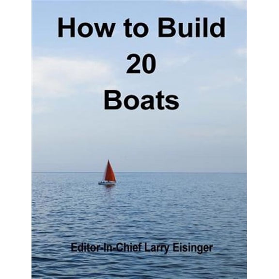 How to Build 20 Boats (Paperback)
