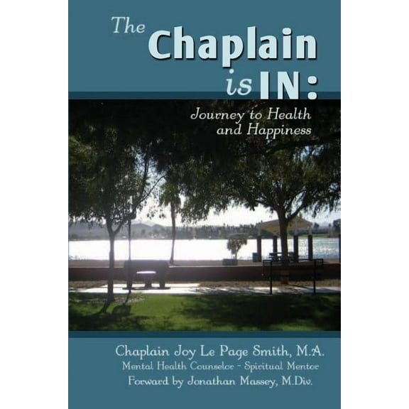 The Chaplain is In: Journey to Health and Happiness, (Paperback)