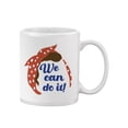 thumbnail image 1 of We Can Do It! Mug - SPIdeals Designs,, 1 of 4
