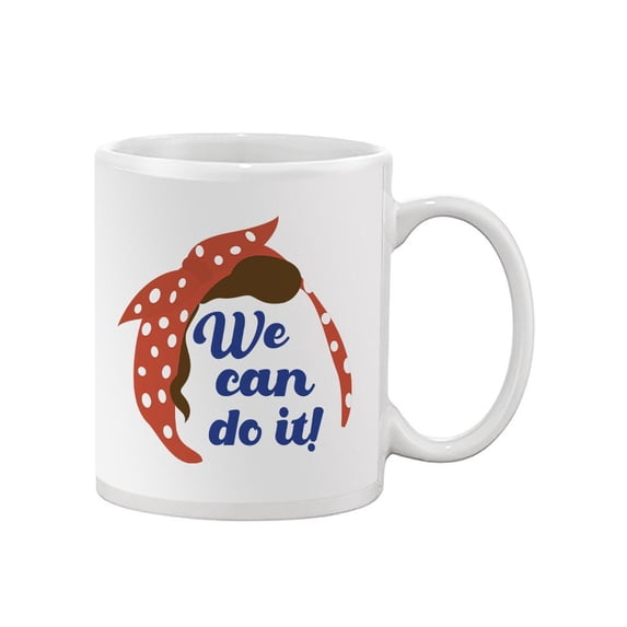 We Can Do It! Mug - SPIdeals Designs,