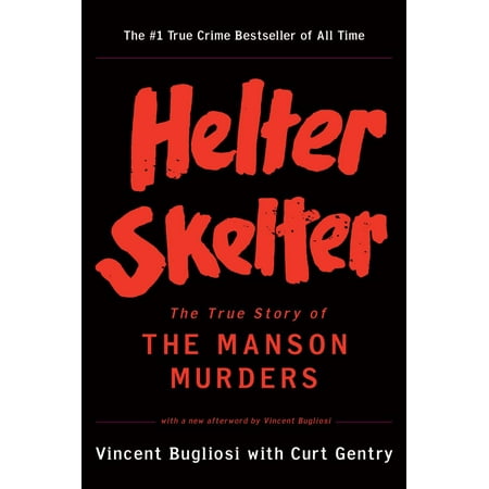 Helter Skelter : The True Story of the Manson Murders