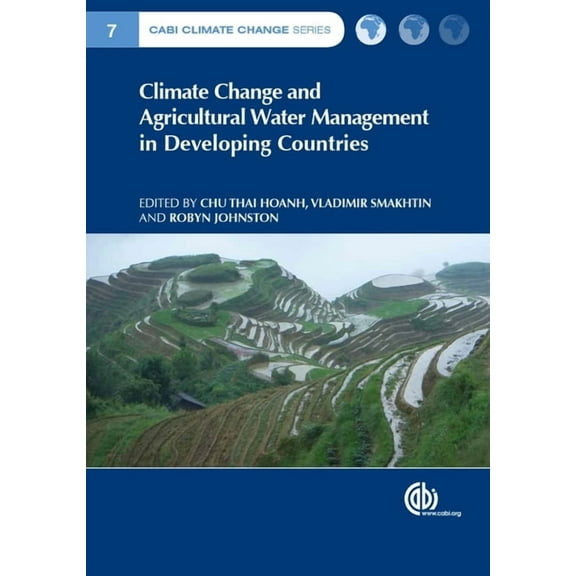 Climate Change and Agricultural Water Management in Developing Countries, (Hardcover)