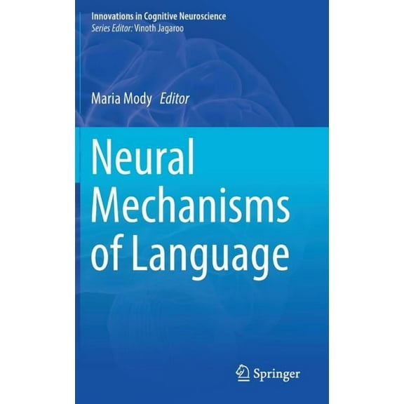 Innovations in Cognitive Neuroscience Neural Mechanisms of Language, (Hardcover)