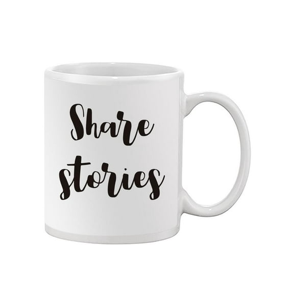Share Stories Calligraphy. Mug -Image by Shutterstock,