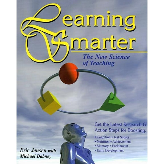 Learning Smarter: The New Science of Teaching, (Paperback)