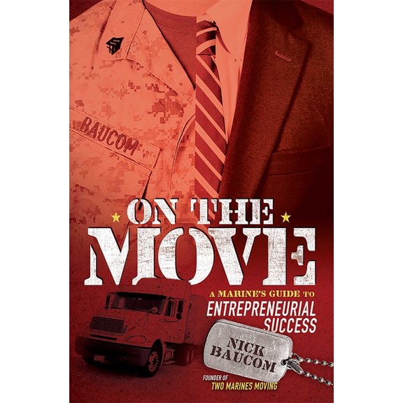 On the Move: A Marine's Guide to Entrepreneurial Success, (Paperback)