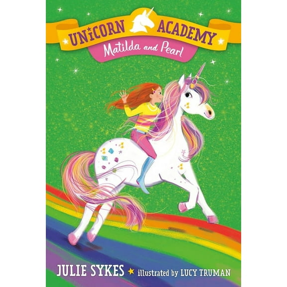Unicorn Academy Unicorn Academy #9: Matilda and Pearl, Book 9, (Paperback)