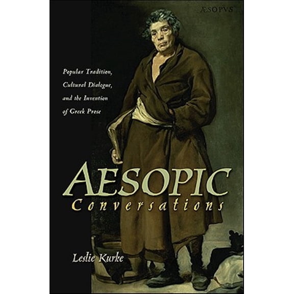 Pre-Owned Martin Classical Lectures Aesopic Conversations: Popular Tradition, Cultural Dialogue, and the Invention of Greek Prose, Book 26, (Paperback)
