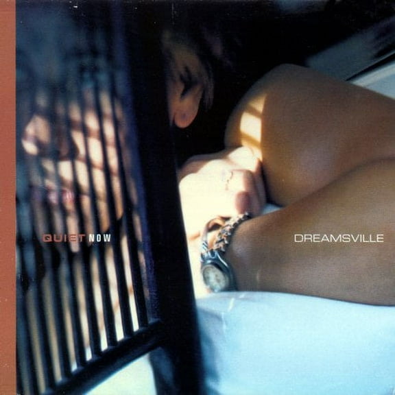Quiet Now: Dreamsville