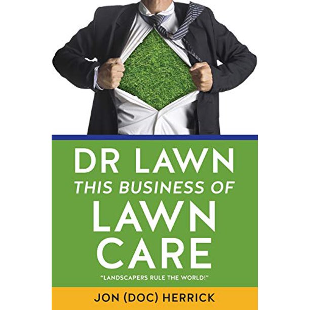 Dr Lawn This Business of Lawn Care (Paperback)