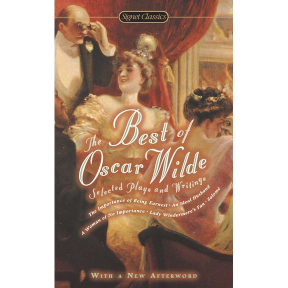 Pre-Owned The Best of Oscar Wilde: Selected Plays and Literary Criticism (Mass Market Paperback) 0451532228 9780451532220