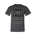 thumbnail image 2 of Wild Bobby I Hate You I Hate This Place See You Tomorrow Gym/Workout Men Graphic Tee, Heather Black, Small, 2 of 5