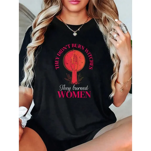 Women's Feminist Graphic T-Shirt They Didn't Burn Witches They Burned Women Short Sleeve Casual Black Tee