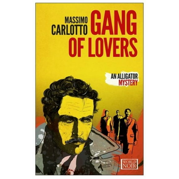 Gang of Lovers (Paperback) by Massimo Carlotto, Professor Antony Shugaar