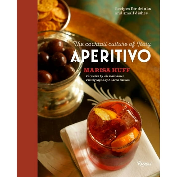 Aperitivo: The Cocktail Culture of Italy, (Hardcover)