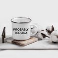 thumbnail image 2 of Koyal Wholesale Funny Alcohol 11oz. Stainless Steel Campfire Coffee Mug Gift, Probably Tequila, 1-Pack, 2 of 4
