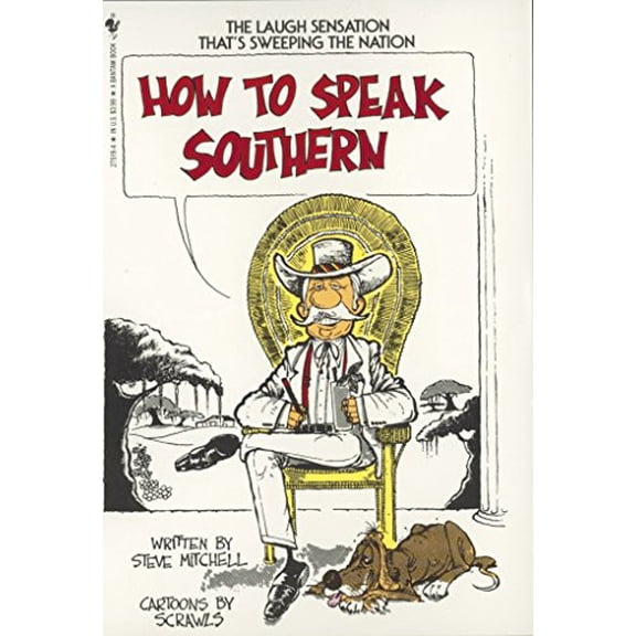 Pre-Owned How to Speak Southern (Paperback) 0553275194 9780553275193