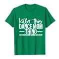 thumbnail image 4 of Tittly T Shirts for Women Spring Tops for Women Women's Killin' This Dance Mom Printed T Shirt Cotton Round Neck Casual Short Sleeves Graphic Tees Tshirts Shirts Green S, 4 of 4