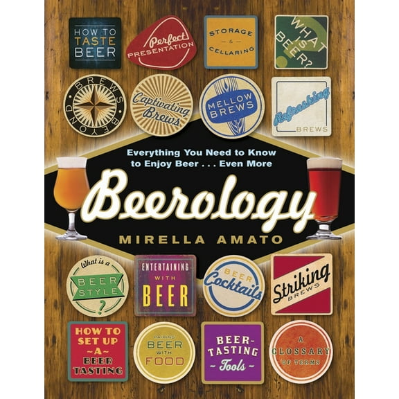 Beerology: Everything You Need to Know to Enjoy Beer...Even More, (Paperback)