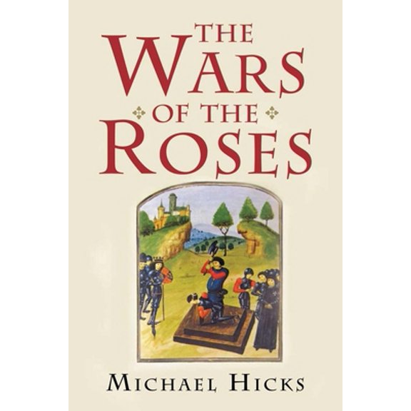 Pre-Owned The Wars of the Roses (Paperback) 0300181574 9780300181579