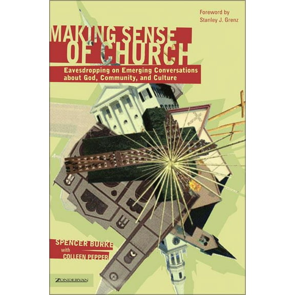 Emergent Ys (Paperback) Making Sense of Church: Eavesdropping on Emerging Conversations about God, Community, and Culture, (Paperback)