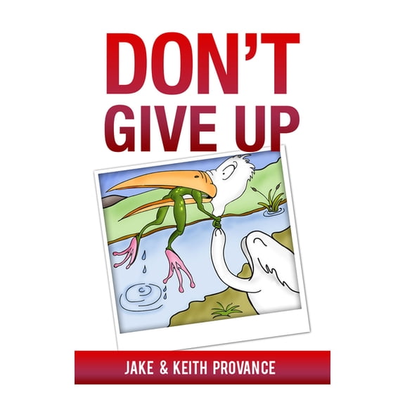 Don't Give Up, (Paperback)