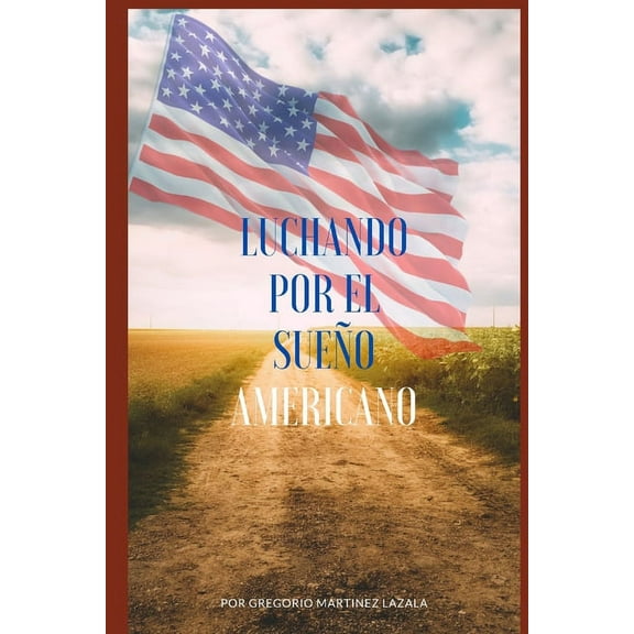 Luchando Por El Sueno Americano (Paperback)