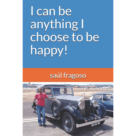 I can be anything I choose to be happy! (Paperback)
