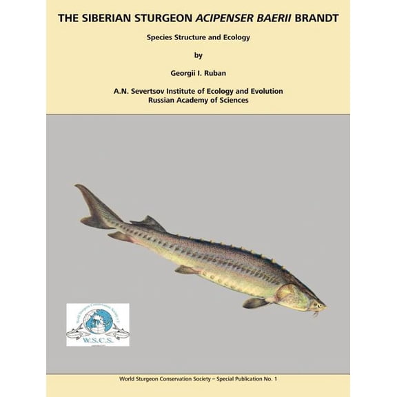The Siberian Sturgeon Acipenser Baerii Brandt: Species Structure and Ecology, (Paperback)