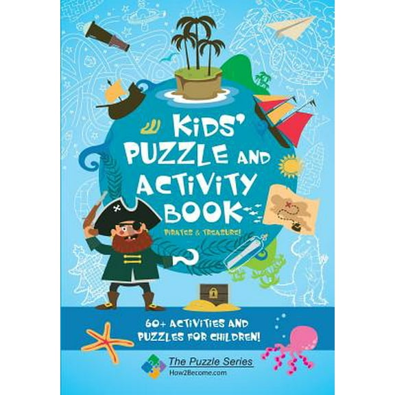 Kids' Puzzle and Activity Book Pirates & Treasure: 60  Activities and Puzzles for Children (Paperback)