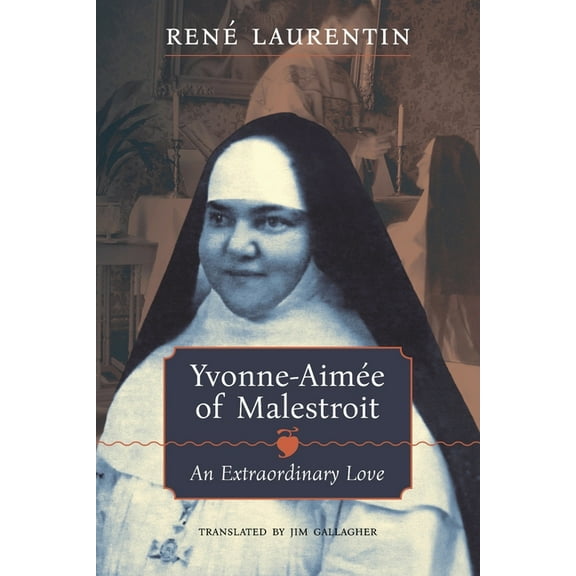 Yvonne-Aimée of Malestroit: An Extraordinary Love, (Paperback)