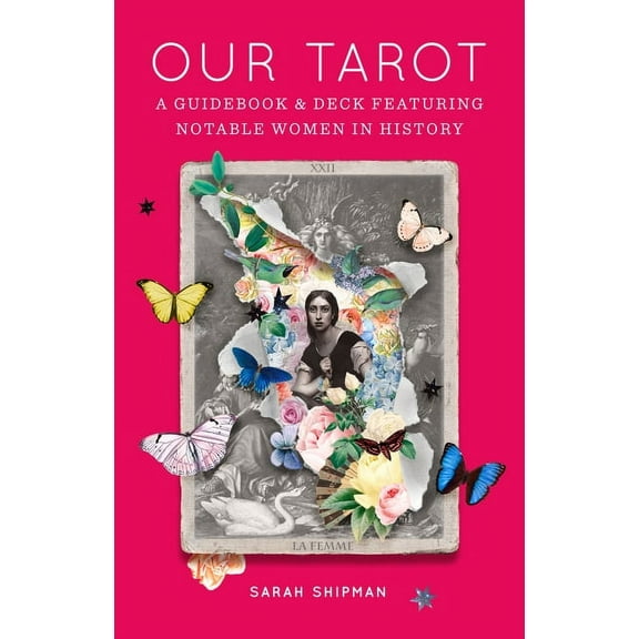Our Tarot: A Guidebook and Deck Featuring Notable Women in History, (Paperback)