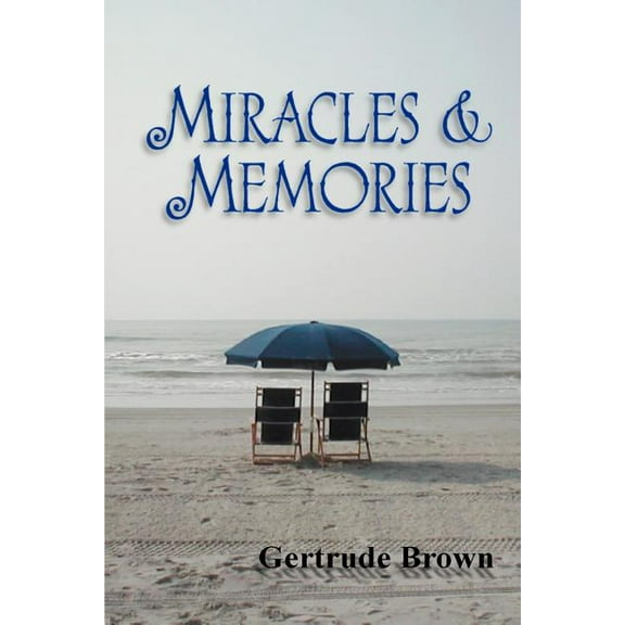 Miracles & Memories (Paperback)