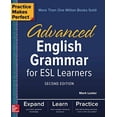 thumbnail image 1 of Practice Makes Perfect: Advanced English Grammar for ESL Learners, Second Edition, 1 of 1