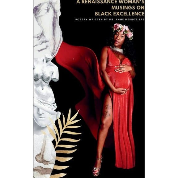A Renaissance Woman's Musings on Black Excellence, (Paperback)