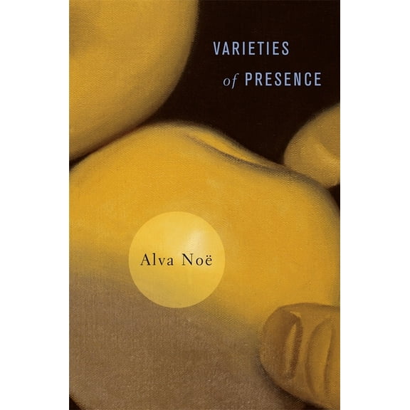 Varieties of Presence (Hardcover)