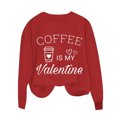 thumbnail image 5 of GA WEIHUA Saving,Valentines Day Sweatshirts Women Coffee In My Valentine Sweatshirt Cute Letter Printed Pullover Tops 2025 Fashion Long Sleeve Crewneck Shirts(Red,L), 5 of 8