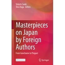 Masterpieces on Japan by Foreign Authors: From Goncharov to Pinguet, (Hardcover)