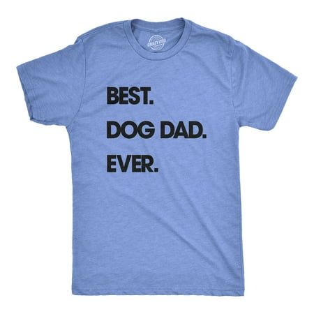 Mens Best Dog Dad Ever T shirt Funny Fathers Day Hilarious Graphic Puppy Tee