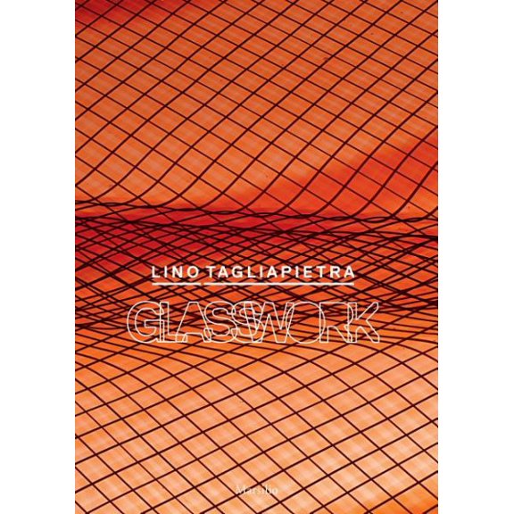 Pre-Owned Lino Tagliapietra: Glasswork (Hardcover)