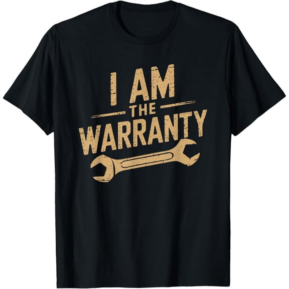 Premium Daily Comfort - Funny I Am The Warranty Repair Guy Mechanic T-Shirt